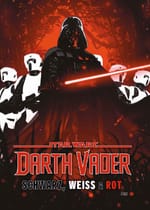Im Schein des purpurfarbigen Lichtschwerts: „Star Wars: Darth Vader - Schwarz, Weiss und Rot“ ist eine extra-große Hommage an den Sith-Lord